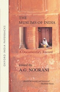 bokomslag The Muslims of India: A Documentary Record