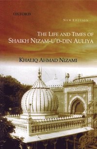 bokomslag The Life & Times of Shaikh Nizm-u'd-din Auliya