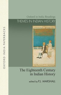 bokomslag The Eighteenth Century in Indian History
