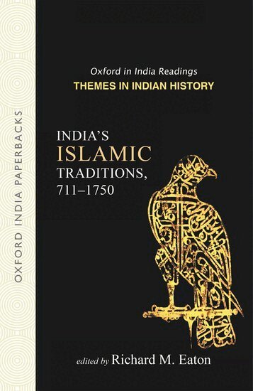 Richard M. Eaton - India's Islamic Traditions, 711-1750, Häftad