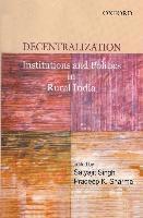 bokomslag Decentralization: Institutions and Politics in Rural India