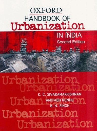 Sivaramakrishnan, Kundu, Singh - Handbook of Urbanization in India, Häftad