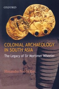 bokomslag Colonial Archaeology in South Asia