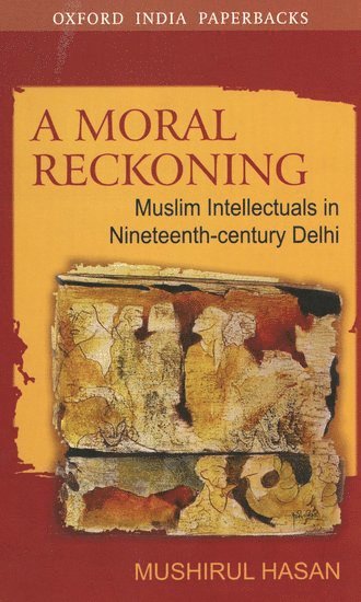 Mushirul Hasan - A Moral Reckoning, Häftad