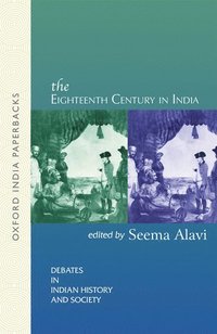 bokomslag The Eighteenth Century in India