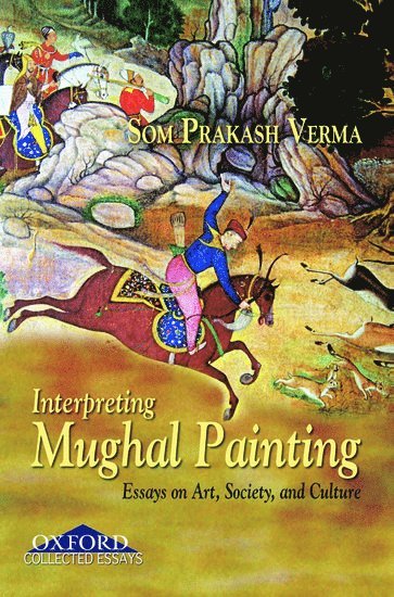 Som Prakash Verma - Interpreting Mughal Painting, Inbunden