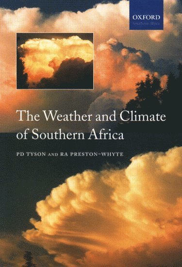 P. D. Tyson, R. A. Preston-Whyte - The Weather and Climate of Southern Africa, Häftad
