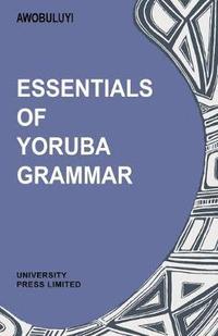 bokomslag Essentials of Yoruba Grammar