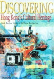 bokomslag Discovering Hong Kong's Cultural Heritage