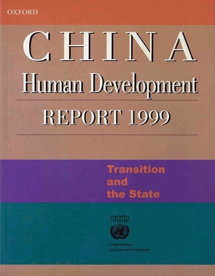 China Human Development Report 1999: Transition and the State