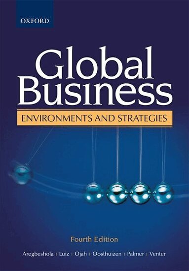 Aregbeshola, Luiz, Ojah, Oosthuizen, Palmer, Venter - Global Business Environments and Strategies, Häftad