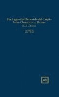 bokomslag The Legend of Bernardo del Carpio From Chronicle to Drama