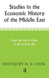 bokomslag Studies in the Economic History of the Middle East from the Rise of Islam to the Present Day