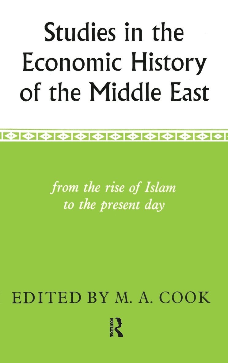 M. A. Cook - Studies in the Economic History of the Middle East, Inbunden