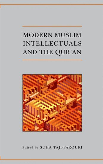 bokomslag Modern Muslim Intellectuals and the Qur'an