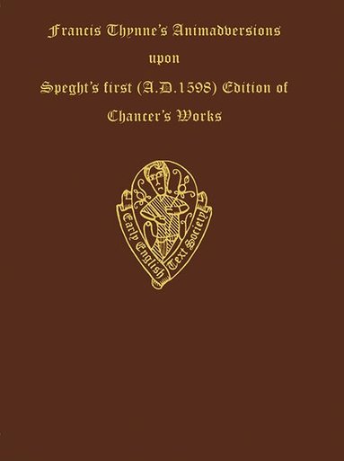 F J Furnival, F.J. Furnivall, G. H. Kingsley - Francis Thynne Animadversions uppon Chaucer's Workes . . . 1598, Inbunden