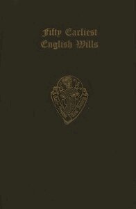 F.J. Furnivall - The fifty earliest English wills in the Court of Probate, London, Häftad