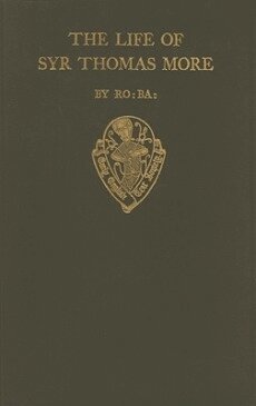 A W Reed, E.V. Hitchcock, P.E. Hallett - The Lyfe of Syr Thomas More, by R. Ba., Inbunden