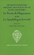 bokomslag The Fifteenth Century Translations of Alain        Chartier's Le Traite de l'Esperance and Le Quadrilogue Invectif vol I text