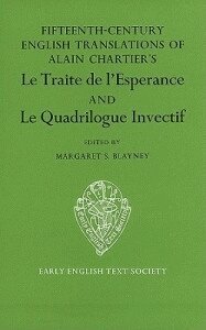 M.S. Blayney - Fifteenth Century Translations of Alain Chartier's Le Traite de l'Esperance and Le Quadrilogue Invectif, Inbunden
