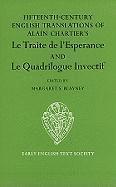 Fifteenth Century Translations of Alain Chartier's Le Traite de l'Esperance and Le Quadrilogue Invectif 1