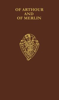 bokomslag Of Arthour and of Merlin vol II Introduction, Notes and Glossary