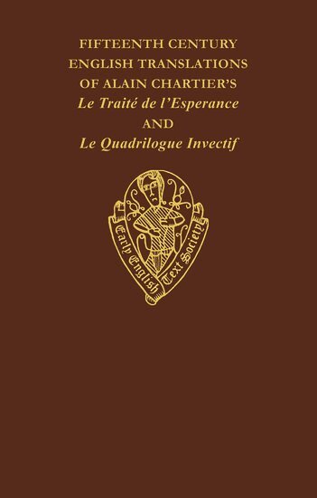 M.S. Blayney - Fifteenth Century Translations of Alain Chartier's Le Traite de l'Esperance and Le Quadrilogue Invectif, Vol. II, Introduction, Notes and Glossary, Inbunden