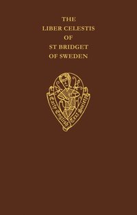 bokomslag The Liber Celestis of St Bridget of Sweden
