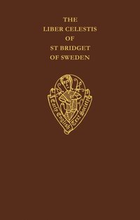 bokomslag The Liber Celestis of St Bridget of Sweden vol I