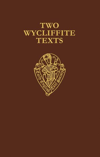 Anne Hudson - Two Wycliffite Texts, Inbunden