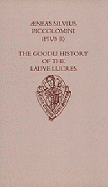 bokomslag Aeneas Silvius Piccolomini (Pius II): The Goodli History of the Ladye Lucres