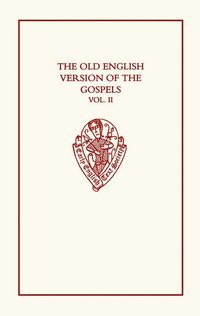 bokomslag The Old English Version of the Gospels