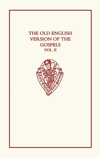 Liuzza, LIUZZA, R.M. Liuzza - The Old English Version of the Gospels: Volume II: Notes and Glossary, Inbunden