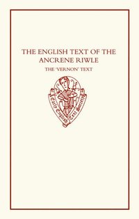 bokomslag The English Text of the `Ancrene Riwle': The Vernon Text