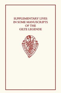 bokomslag Supplementary Lives in Some Manuscripts of the Gilte Legende