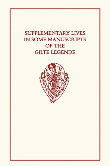bokomslag Supplementary Lives in Some Manuscripts of the Gilte Legende