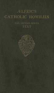 Malcolm Godden - Aelfric's Catholic Homilies, Series II, Text, Inbunden