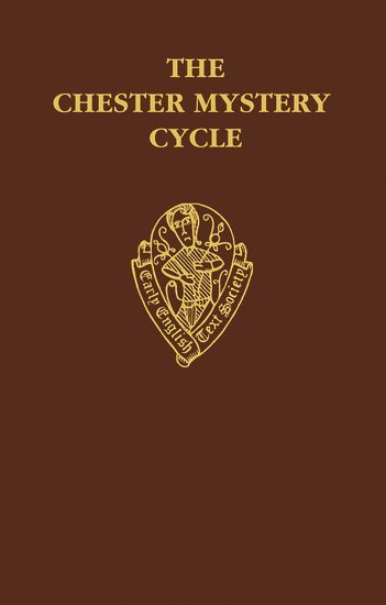 The Chester Mystery Cycle, Vol. II. Commentary and Glossary 1