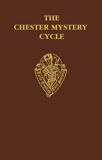 The Chester Mystery Cycle, Vol. II. Commentary and Glossary