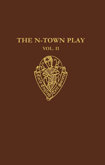 S. Spector - The N-Town Play: Cotton MS Vespasian D.8: Volume II: Commentary, Appendices and Glossary, Inbunden
