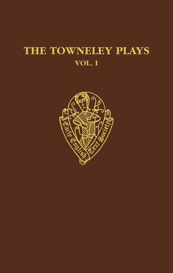 STEVENS, Stevens, Martin Stevens, A.C. Cawley - The Towneley Plays: Volume I: Introduction and Text, Inbunden