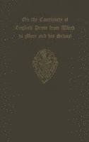 bokomslag On the Continuity of English Prose from Alfred to More and his School (an extract from the introduction to O.S. 186)