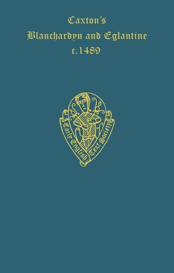 Kellner, L. Kellner - Caxton's Blanchardyn and Eglantine, Inbunden