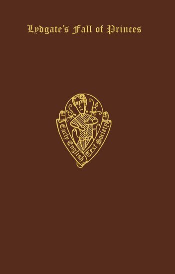 Bergen, H. Bergen - Lydgate's Fall of Princes: Vol. I, Inbunden