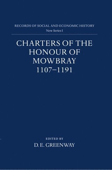 Charters of the Honour of Mowbray 1107-1191 1