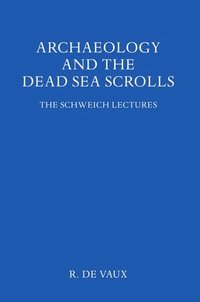 bokomslag Archaeology and the Dead Sea Scrolls