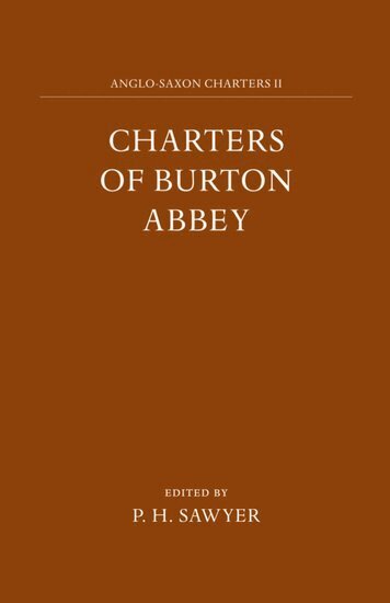 Sawyer, P. H. Sawyer - Charters of Burton Abbey, Inbunden