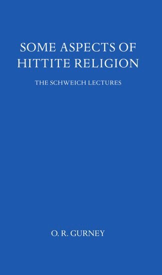 O R Gurney - Some Aspects of Hittite Religion, Häftad