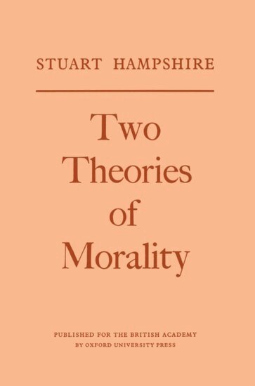 Stuart Hampshire - Two Theories of Morality, Inbunden