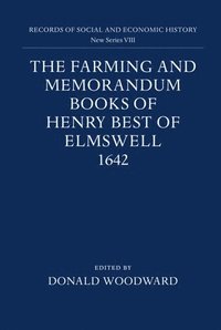 bokomslag The Farming and Memorandum Books of Henry Best of Elmswell, 1642